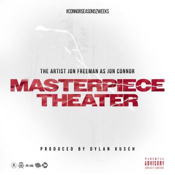 Jon Connor - Masterpiece Theater (Explicit)