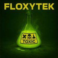 Floxytek - Toxic
