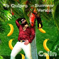 Colin - Te Quiero (Summer Version)