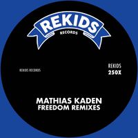 Mathias Kaden - Freedom (Remixes)