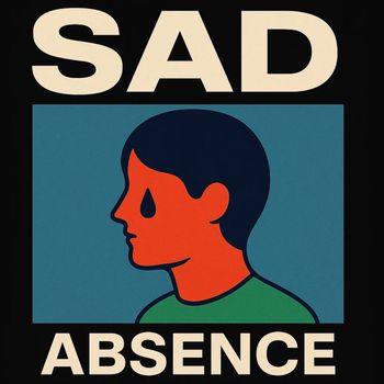 SAD - ABSENCE