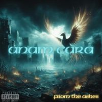 Anam Cara - From the Ashes (Explicit)