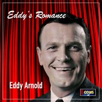 Eddy Arnold - Eddy Arnold: Eddy's Romance (2025 Remaster)