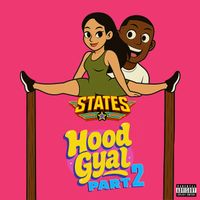 States - Hood Gyal Part 2 (Explicit)