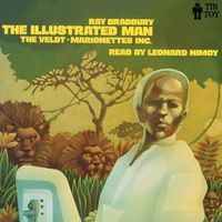 Leonard Nimoy - The Illustrated Man: The Veldt / Marionettes, Inc.