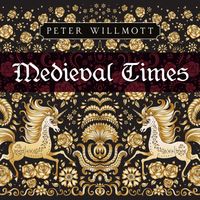 Peter Willmott - Medieval Times