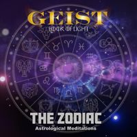 GEIST - The Zodiac - Astrological Meditations