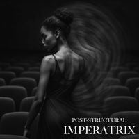 Imperatrix - Post-Structural