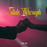 500 BC - Slide Through (Explicit)