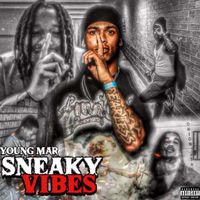 Young Mar - SneakyVibes (Explicit)
