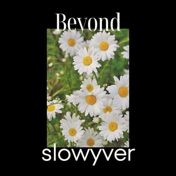 Slowyver - Beyond