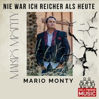 Mario Monty - Nie war ich reicher als heute