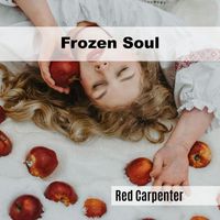 Red Carpenter - Frozen Soul