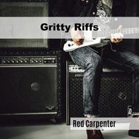 Red Carpenter - Gritty Riffs