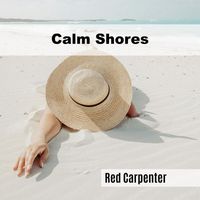 Red Carpenter - Calm Shores
