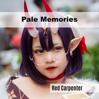 Red Carpenter - Pale Memories
