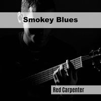 Red Carpenter - Smokey Blues