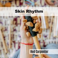 Red Carpenter - Skin Rhythm