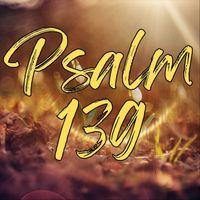 Sophia Nelson - Psalm 139