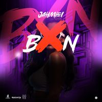 Jahmiel - BXN (Explicit)