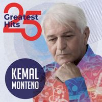 Kemal Monteno - 25 Greatest Hits