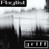 griff - Playlist