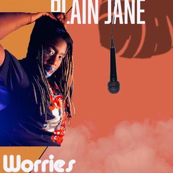 Plain Jane - Worries (Explicit)