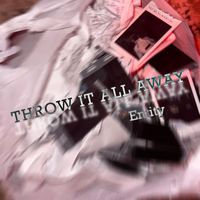 entity - Throw It All Away (Explicit)