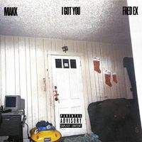 Makk - I Got You (Explicit)