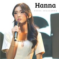 Hanna - Yesus Segalanya