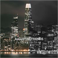 Augustine Francis - Falling In Love