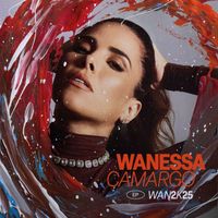 Wanessa Camargo - WAN2K25