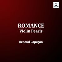 Renaud Capuçon - "Romance" - Violin Pearls