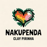 Clay Pirinha - Nakupenda