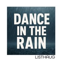 LISTHAUG - Dance in the rain