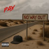 PAX - NO WAY OUT (Explicit)
