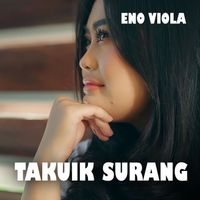 Eno Viola - Takuik Surang