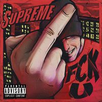 Supreme - F C K U (Explicit)