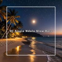 DJ UNKNOWN - Angin Dalu