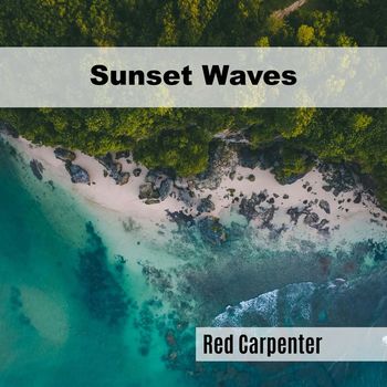 Red Carpenter - Sunset Waves
