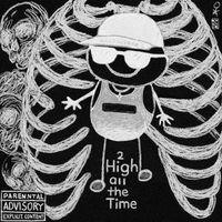 High Quality - 2 High All the Time (Explicit)