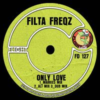 Filta Freqz - Only Love