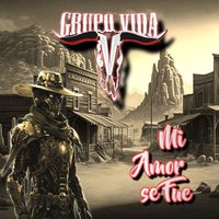 Grupo Vida - Mi Amor Se Fue