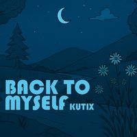 Kutix - Back to Myself