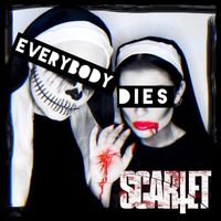 SCARLET - Everybody Dies