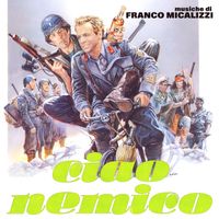 Franco Micalizzi - Ciao nemico (Original Soundtrack)