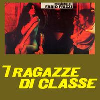 Fabio Frizzi - Sette ragazze di classe (Original Soundtrack)