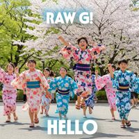 HELLO - RAW G!