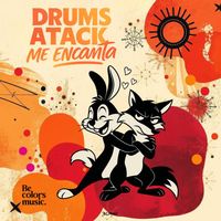 Drums Atack - Me encanta