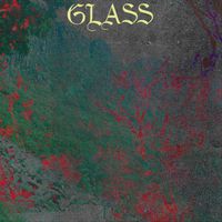 Glass - Glass
